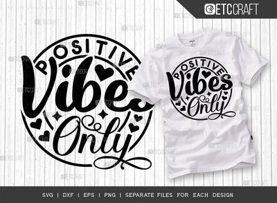 Positive Vibes Only SVG Cut File | Positive Vibes Svg | Positive Thinking Svg | Motivational Speech Svg | Inspirational Quotes | ETC T00024 SVG ETC Craft 