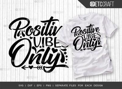 Positive Vibes Only SVG Cut File | Positive Vibes Svg | Positive Thinking Svg | Motivational Speech Svg | Inspirational Quotes | ETC T00024 SVG ETC Craft 