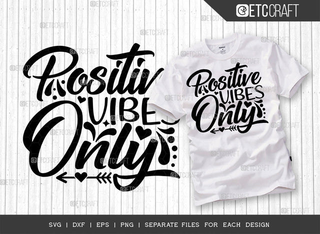Positive Vibes Only SVG Cut File | Positive Vibes Svg | Positive Thinking Svg | Motivational Speech Svg | Inspirational Quotes | ETC T00024 SVG ETC Craft 