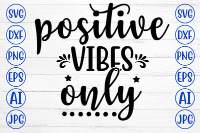 Positive Vibes Only SVG Cut File SVG Syaman 