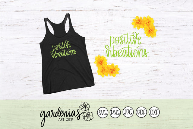 Positive Vibrations SVG Gardenias Art Shop 