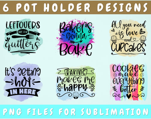 Pot Holder Sublimation Designs Bundle, 6 Pot Holder PNG Files, Leftovers Are For Quitters PNG, Bakers Gonna Bake PNG, Cookies Make Everything Better PNG Sublimation HappyDesignStudio 
