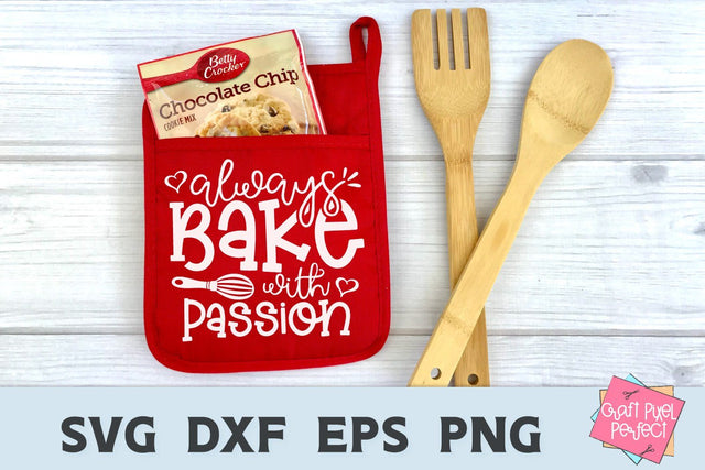 Pot Holder Svg, Always Bake With Passion, Baking Quote Svg, Kitchen Svg SVG Craft Pixel Perfect 