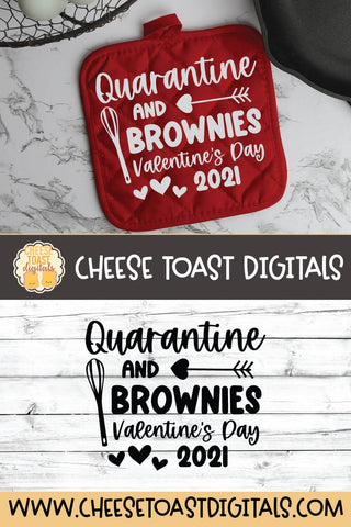 Pot Holder SVG | Quarantine and Brownies Valentine's Day 2021 SVG Cheese Toast Digitals 