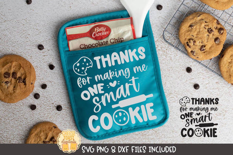 Pot Holder SVG | Thanks For Making Me One Smart Cookie SVG Cheese Toast Digitals 