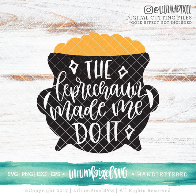 Pot of Gold - The Leprechaun Made me Do It SVG Lilium Pixel SVG 