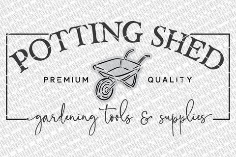 Potting Shed SVG | Farmhouse Sign | DXF and More SVG Diva Watts Designs 