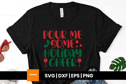Pour me some holiday cheer, christmas wine svg quote SVG Maumo Designs 