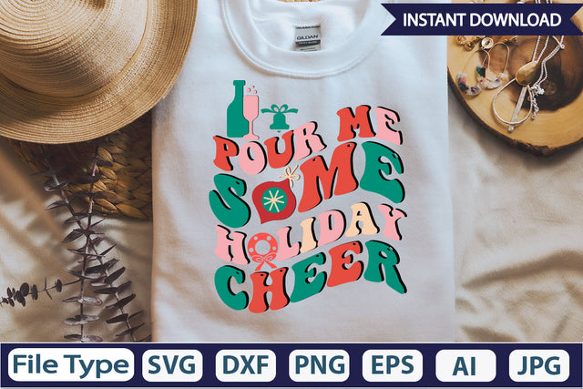 Pour Me Some Holiday Cheer Retro Sublimation Design Sublimation DesignPlante 503 