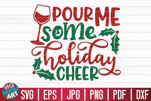 Pour me some holiday cheer SVG | Christmas Wine SVG SVG HQDigitalArt 