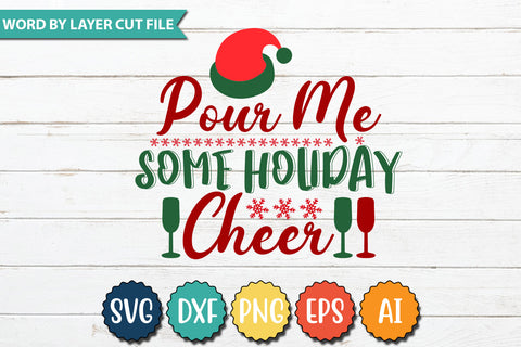 Pour Me Some Holiday Cheer SVG Cut File SVG DesignPlante 503 