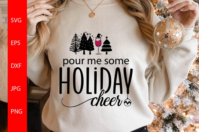 Pour Me Some Holiday Cheer Svg Free For Commercial Use SVG Sintegra 