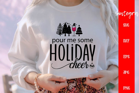 Pour Me Some Holiday Cheer Svg Free For Commercial Use SVG Sintegra 