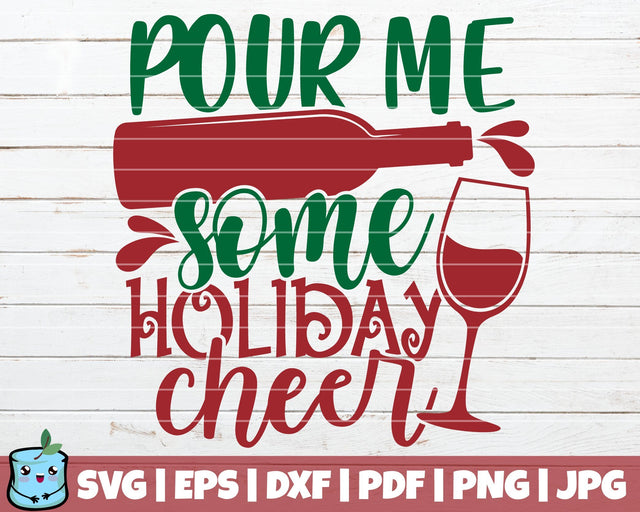 Pour Me Some Holiday Cheer SVG MintyMarshmallows 