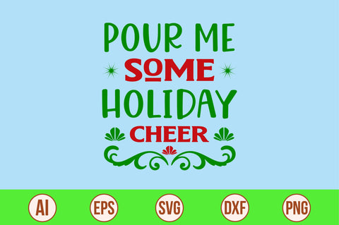 pour me some holiday cheer-svg SVG nirmal108roy 