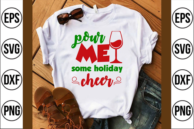 pour me some holiday cheer svg SVG shah alam 