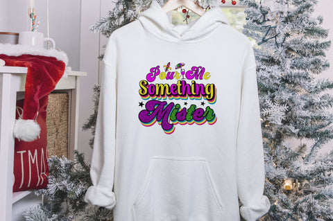 Pour Me Something Mister Sublimation SVGArt 