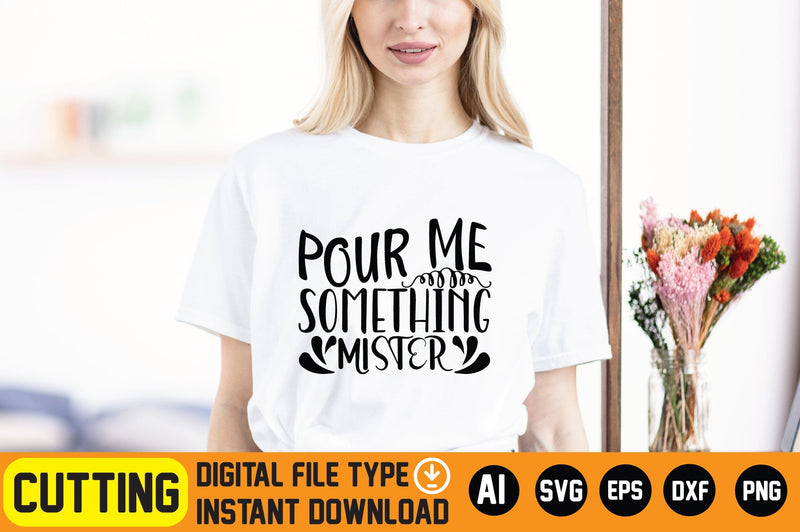 Pour Me Something Mister SVG CraftlabSvg29 