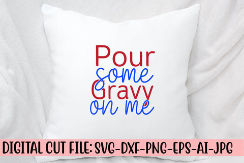 Pour Some Gravy On Me SVG Cut File SVG Syaman 
