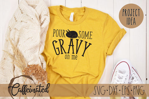 Pour Some Gravy On Me svg SVG Caffeinated SVGs 