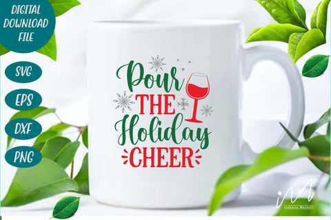 Pour the Holiday cheer svg, Christmas svg, Christmas drinkware svg, Christmas wine tumbler cricut SVG Isabella Machell 