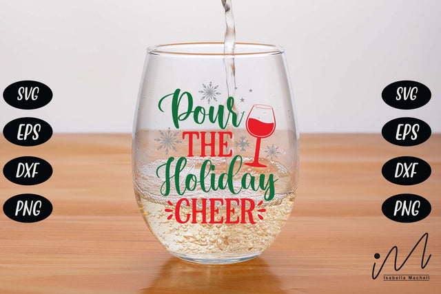 Pour the Holiday cheer svg, Christmas svg, Christmas drinkware svg, Christmas wine tumbler cricut SVG Isabella Machell 