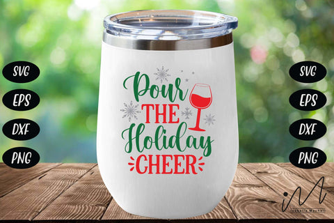 Pour the Holiday cheer svg, Christmas svg, Christmas drinkware svg, Christmas wine tumbler cricut SVG Isabella Machell 