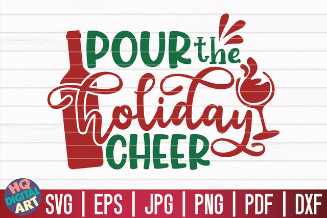 Pour the holiday cheer SVG | Christmas Wine SVG SVG HQDigitalArt 