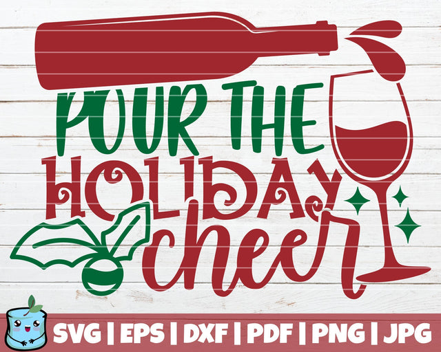 Pour The Holiday Cheer SVG MintyMarshmallows 