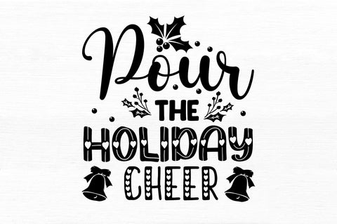 Pour the holiday SVG Design SVG Regulrcrative 