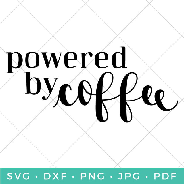 Powered by Coffee SVG Hey Let's Make Stuff 