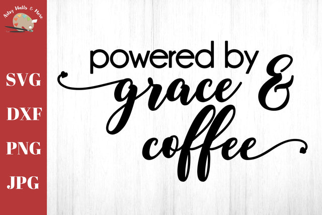 Powered by grace and coffee svg - Christian Faith svg dxf - Grace of God - Jesus shirt svg SVG The Artsy Spot 