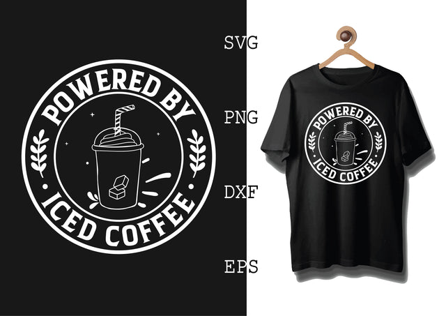 Powered By Iced Coffee Svg, Coffee Addict Svg, Coffee Sayings Svg SVG DesignTShirt 