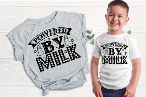 Powered by milk, baby SVG SVG DESIGNISTIC 
