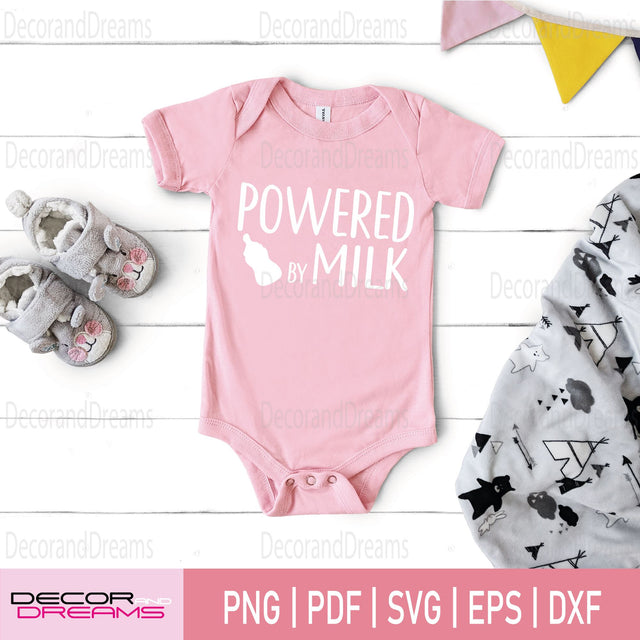 Powered by Milk SGV, Baby SVG SVG Decor and Dreams 