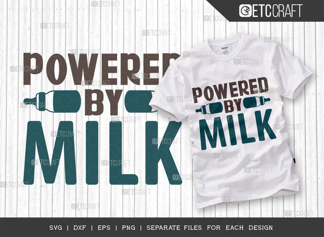 Powered By Milk SVG Cut File, Newborn Svg, Baby Bump Svg, Cute Baby Svg, Baby Quotes, TG 00123 SVG ETC Craft 