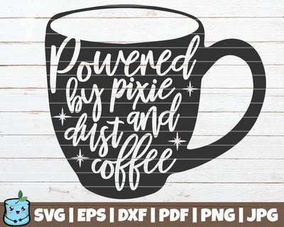 Powered By Pixie Dust And Coffee SVG MintyMarshmallows 