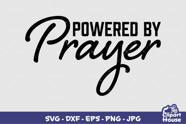 Powered By Prayer SVG The Clipart House 