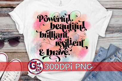 Powerful, Beautiful, Brilliant, Resilient, & Brave PNG for Sublimation-Women's Empowerment PNG Sublimation Greedy Stitches 