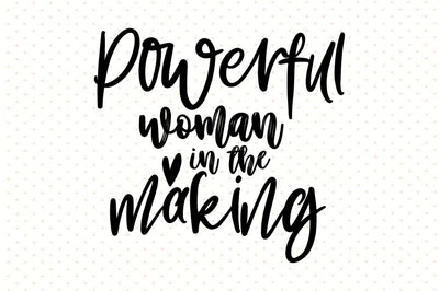 Powerful woman in the making svg SVG orpitasn 