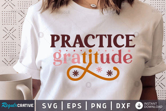 Practice gratitude SVG SVG Regulrcrative 