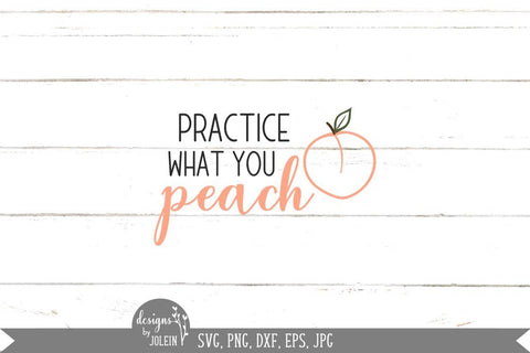 Practice what you peach SVG Designs by Jolein 