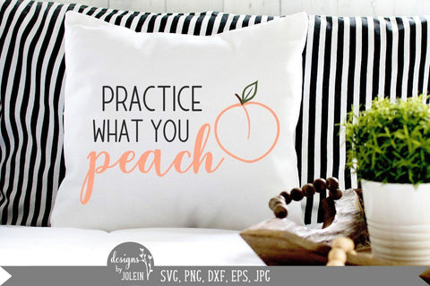 Practice what you peach SVG Designs by Jolein 