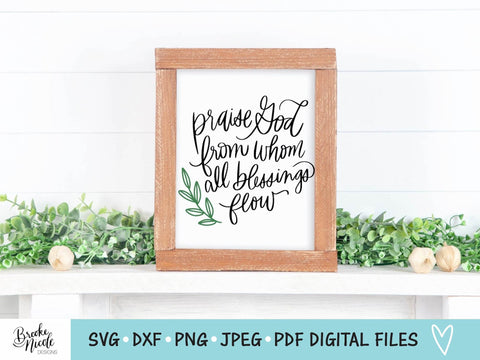 Praise God SVG Cut File | Christian sign SVG | png | jpeg | dxf | Cricut SVG | Silhouette | Instant Download | farmhouse sign svg SVG Brooke Nicole Designs 