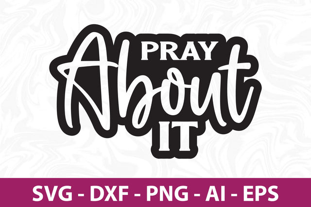 Pray About It svg SVG orpitasn 