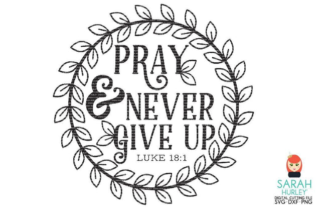 Pray And Never Give Up Wreath SVG Sarah Hurley 