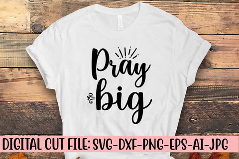 Pray Big SVG Cut File SVG Syaman 