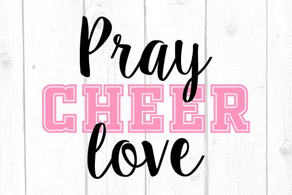 Pray Cheer Love Svg SVG cricutfilesmg 