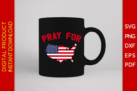 Pray For United State Flag 4th Of July SVG PNG PDF Cut File SVG Creativedesigntee 