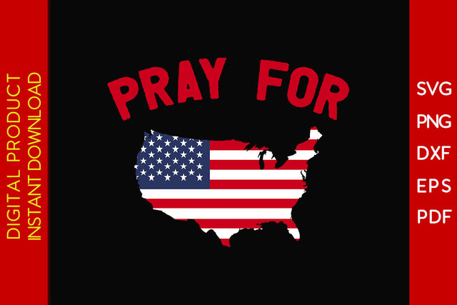 Pray For United State Flag 4th Of July SVG PNG PDF Cut File SVG Creativedesigntee 